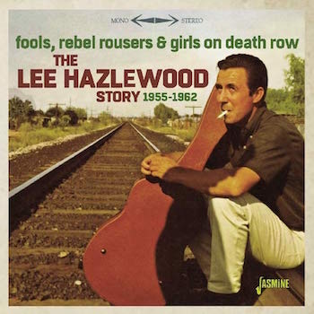 V.A. - Fools ,Rebel Rousers & Girls On Death Row : Lee Hazle..